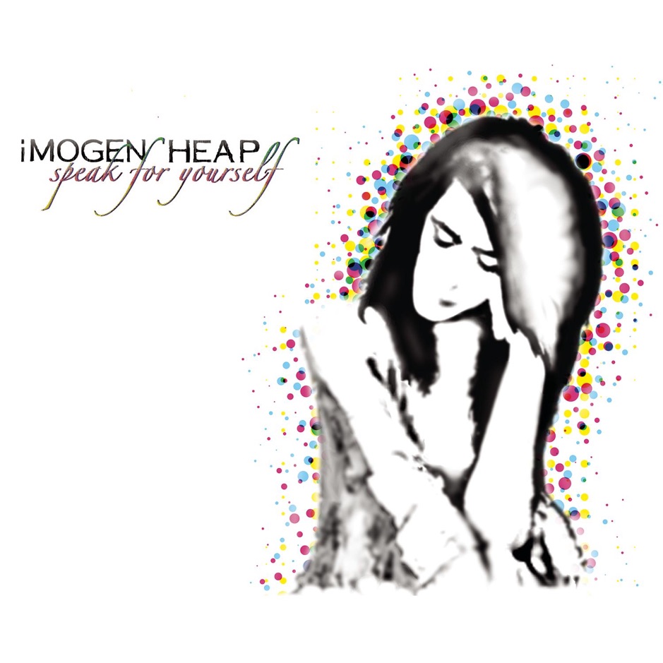 Imogen Heap - Speak For Yourself